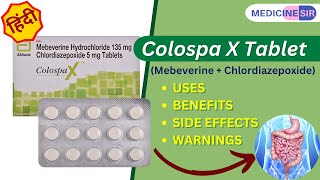 Colospa X Tablet Mebeverine  Chlordiazepoxide Uses Side effects Warnings  Medicine Sir [upl. by Lora582]