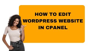 How To Edit WordPress Website In cPanel [upl. by Adalia663]