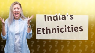 What is your ethnicity if you are from India [upl. by Liuqnoj]