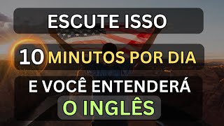 🗽ESCUTE ISSO 10 MINUTOS CADA DIA E VOCÊ ENTENDERÁ O INGLÊS👈1 CURSO DE INGLÊS 🗽 AULA DE INGLÊS [upl. by Oyam760]