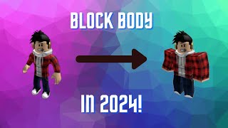 100 WORKING How to Get the Authentic Roblox Blocky Body in 2024 [upl. by Oelgnaed63]