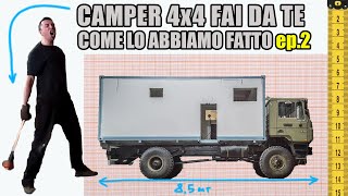 Camper 4x4 Fai Da Te  storia dettagliata di come lo abbiamo fatto  ep02 [upl. by Cahan108]