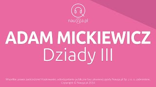 DZIADY III  Adam Mickiewicz  streszczenie i opracowanie lektury  nauqa [upl. by Irabaj]