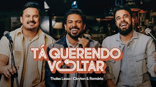 Thales Lessa e Clayton e Romário  Tá Querendo Voltar  Videoclipe Oficial [upl. by Elleiand803]