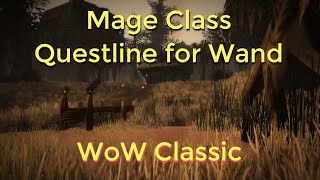 WoW ClassicMage Class Questline for WandLevel 30 [upl. by Aianat]