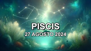 Horóscopo de hoy ♓︎ PISCIS  27 Agosto 2024 piscishoroscopo [upl. by Hujsak456]