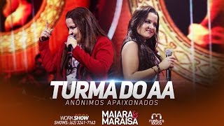 Maiara e Maraisa  Turma do AA Ao Vivo em Goiânia [upl. by Alfreda910]