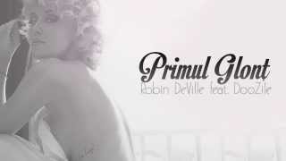 Robin DeVille feat DooZile  Primul Glont  Radio Edit [upl. by Oirobil]