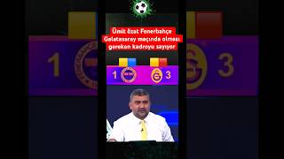 Fenerbahçe Galatasaray derbi maçı mourinho yanlış kadrosunu ümit özat düzeltti fenerbahçe derbi [upl. by Kcirddes]