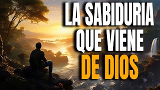 La Sabiduría Que Viene de Dios  Reflexión [upl. by Irvine156]