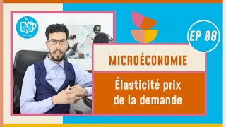 CAFE ECO EP 08 Microéconomie S1 élasticité prix de la demande Darija [upl. by Eolhc]