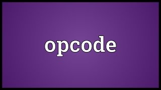 Opcode Meaning [upl. by Atinit]