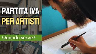 Partita Iva per artisti quando serve per vendere unopera [upl. by Vlad]