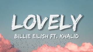 Billie Eilish  lovely Lyrics ft Khalid [upl. by Eurydice]