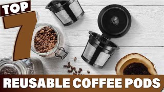 Top 7 Reusable Coffee Pods for EcoFriendly Brewing [upl. by Powel]