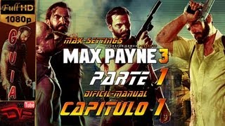 Max Payne 3  Español Walkthrough Parte 1  Capitulo 1 Olía a podrido en el ambiente  PC 1080p [upl. by Pimbley]