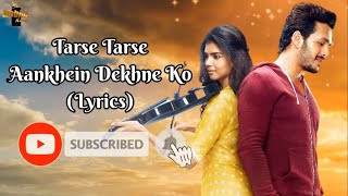 Tarse Tarse Aankhein Dekhne Ko  Full Song With Lyrics  Hello Movie Mobile King Sagar Mane [upl. by Yelraf655]