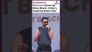 Ayushmann Khurrana Gives Back A Day of CleanUp at Shine Beach [upl. by Nawak676]