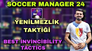 SM 24 YENİLMEZLİK TAKTİĞİ  EN İYİ TAKTİKLER  SOCCER MANAGER 2024 [upl. by Catharina]