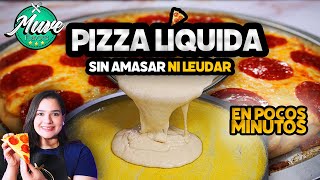 MASA PARA PIZZA LÍQUIDA EN POCOS MINUTOS SIN LEUDAR NI AMASAR 🍕 Muve Flavors [upl. by Nylinej]