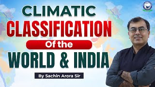 Climatic Classification of the World and India  Geography by Sachin Arora Sir KGSIASEnglish [upl. by Alaric]