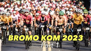 BROMO KOM 2023 part 1 [upl. by Gerger]