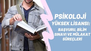 Psikoloji Yüksek Lisansı Öncesi Başvuru Süreçleri ve Sonrası [upl. by Munro]