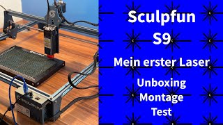 Sculpfun S9  Mein erster Laser  Unboxing Review und kurzer Test in Deutsch [upl. by Davida]