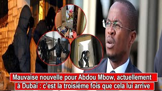 Mauvaise nouvelle pour Abdou Mbowactuellement à Dubaï c’est la troisième fois que cela lui arrive [upl. by Eybba]