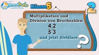 Bruchzahlen Multiplikation Division  Klasse 6 ★ Übung 2 [upl. by Seleta248]