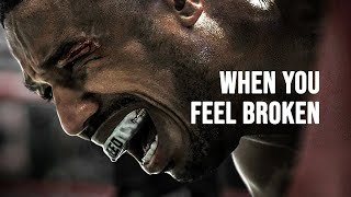 WHEN YOU FEEL BROKEN  Motivational Speech [upl. by Simon]