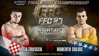 FFC 27 Roberto Soldic vs Ivica Truscek [upl. by Onairpic]