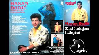 Hasan Dudić  Kad ludujem ludujem 1988 [upl. by Hax]