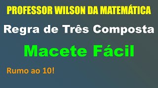 MACETE FÁCIL Regra de Três Composta [upl. by Iosep669]