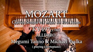 【Megumi Tanno amp Michael Tsalka】Fortepiano によるClavier Sonata in F Major for Four Hands KV497 3Mvt [upl. by Nolla]