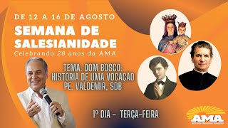 SEMANA DE SALESIANIDADE 1º dia  TerçaFeira dia 13 de Agosto [upl. by Deanna831]