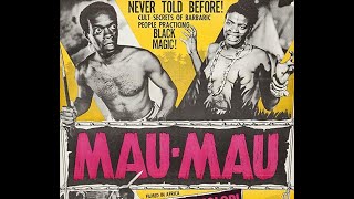 MauMau 1955  Early Grindhouse Exploitation Documentary [upl. by Simmonds]