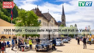 1000 Miglia – Coppa delle Alpi 2024 mit Halt in Vaduz [upl. by Nnaylloh714]