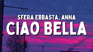 Sfera Ebbasta Anna  Ciao Bella TestoLyrics [upl. by Lewes]