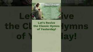 33 Forgotten Hymns  Hymns of Praise and Worship  Hymnal Songs  Lily of the Valley  Higher Ground [upl. by Beniamino]