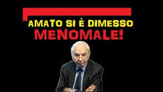 AMATO SI È DIMESSO MENOMALE [upl. by Ynaffi]