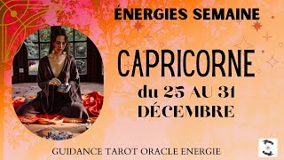 🌱CAPRICORNE du 25 au 31 décembre🌟message pour toicapricornehebdo [upl. by Euqnimod]