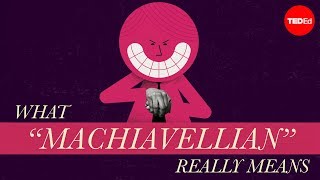 What “Machiavellian” really means  Pazit Cahlon and Alex Gendler [upl. by Goldin]