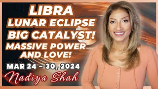 LIBRA LUNAR ECLIPSE BIG CATALYST MASSIVE POWER AND LOVE Mar2430 2024 Astrology Horoscope [upl. by Enilrad]