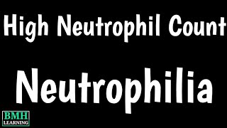 Neutrophilia  High Neutrophil Count Test  Causes amp Symptoms Of High amp Low Neutrophil [upl. by Vedi756]