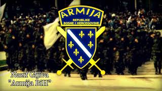 Nazif Gljiva  Armija BiH  Army of Bosnia  Bosnian patriotic song [upl. by Erodaeht]