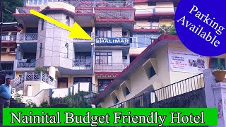 SHALIMAR HOTEL on Mall Road NAINITAL  A Budget Hotel  Parking Available [upl. by Nilerual]