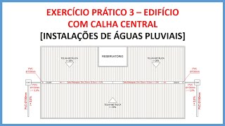 Exercício Prático 3  Edifício com calha central Instalações de Águas Pluviais [upl. by Nomar]