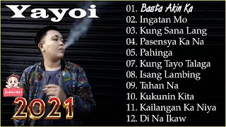 Yayoi New Pinoy Rap OPM Top Trending 2021  Yayoi Latest Philippines Songs Compilation [upl. by Grizel]