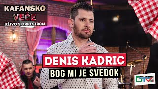 DENIS KADRIC  BOG MI JE SVEDOK  2022  UZIVO  OTV VALENTINO [upl. by Dimo]